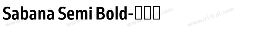 Sabana Semi Bold字体转换 Sabana Semi Bold字体转换